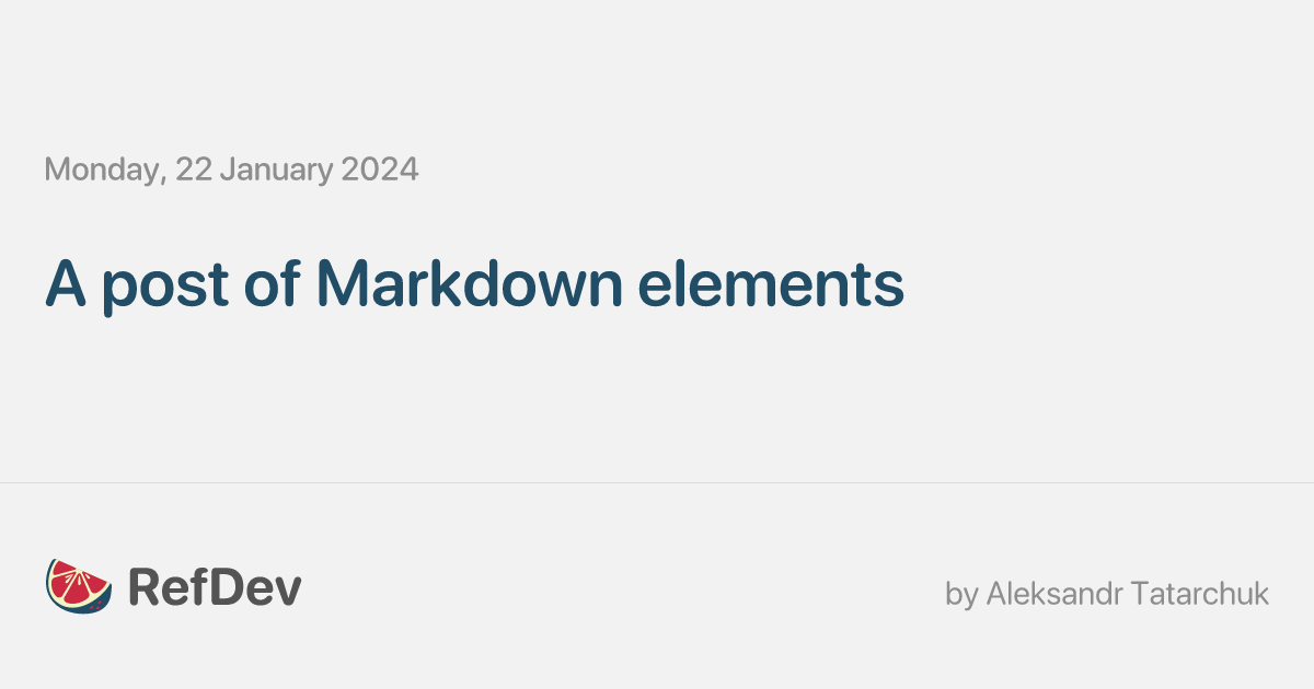 A post of Markdown elements • RefDev